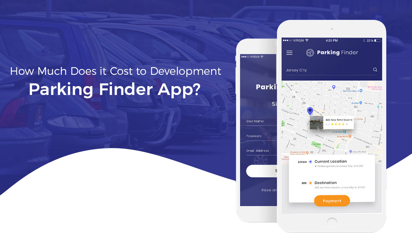 How Much Does it Cost to Development Parking Finder App 1 How-Much-Does-it-Cost-to-Develop-an-App-like-Parking-Finder
